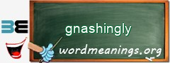 WordMeaning blackboard for gnashingly